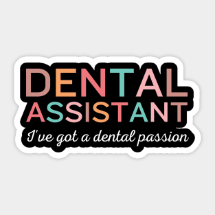 I've got a dental passion Funny Retro Pediatric Dental Assistant Hygienist Office Sticker